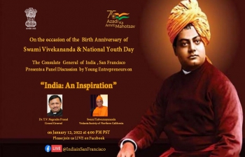 Consulate General of India - San Francisco celebrated the Birth Anniversary of Swami Vivekananda & National Youth Day  by organizing a panel discussion of young entrepreneurs titled “India: An Inspiration”. The interesting and inspiring session led by Consul General Dr. T.V. Nagendra Prasad with  Swami Tattwamayananda of Vedanta Society of Northern California along with the bright young minds from the region Ms. Shriya Joshi, Mr. Nikhil Panu, Mr. Nohak Nahta, Mr. Ritesh Pakala and Mr. Neil Nayyar was telecast live on Facebook. Mr. Ramesh Kapadia, Vice President of Vedanta Society also spoke on the occasion about first Hindu temple outside Asia in San Francisco.
